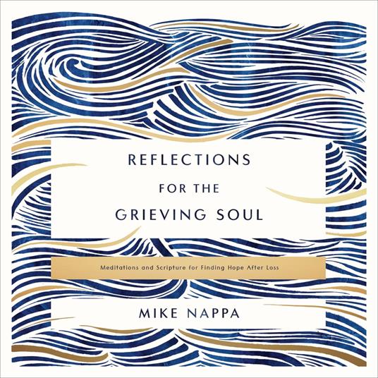 Reflections for the Grieving Soul