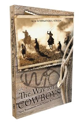 NIV, The Way for Cowboys New Testament with Psalms and Proverbs, Pocket-Sized, Paperback, Comfort Print - Zondervan - cover