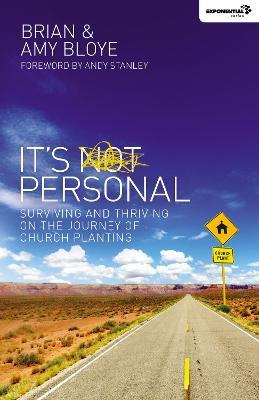 It's Personal: Surviving and Thriving on the Journey of Church Planting - Brian Bloye,Amy Bloye - cover