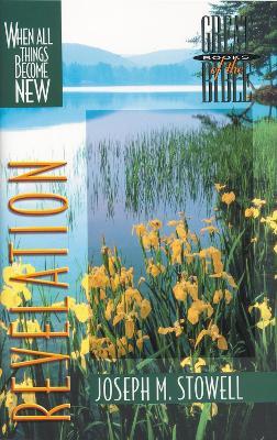 Revelation: When All Things Become New - Joseph M. Stowell - cover