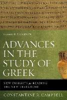 Advances in the Study of Greek: New Insights for Reading the New Testament - Constantine R. Campbell - cover