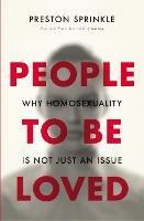 People to Be Loved: Why Homosexuality Is Not Just an Issue - Preston Sprinkle - cover