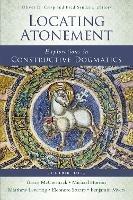 Locating Atonement: Explorations in Constructive Dogmatics - cover