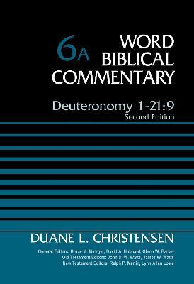 Deuteronomy 1-21:9, Volume 6A: Second Edition - Duane Christensen - cover