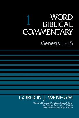 Genesis 1-15, Volume 1 - Gordon John Wenham - cover
