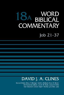 Job 21-37, Volume 18A - David J. A. Clines - cover