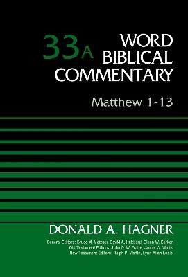 Matthew 1-13, Volume 33A - Donald A. Hagner - cover