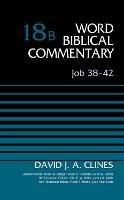 Job 38-42, Volume 18B - David J. A. Clines - cover