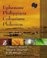 Ephesians, Philippians, Colossians, Philemon - Clinton E. Arnold,Frank S. Thielman,Steven M. Baugh - cover