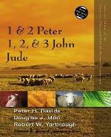 1 and 2 Peter, Jude, 1, 2, and 3 John - Peter H. Davids,Douglas  J. Moo,Robert Yarbrough - cover