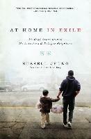 At Home in Exile: Finding Jesus among My Ancestors and Refugee Neighbors - Russell Jeung - cover