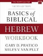 Basics of Biblical Hebrew Workbook: Third Edition