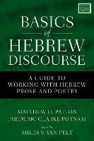 Basics of Hebrew Discourse: A Guide to Working with Hebrew Prose and Poetry - Matthew Howard Patton,Frederic Clarke Putnam - cover