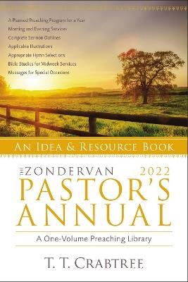 The Zondervan 2022 Pastor's Annual: An Idea and Resource Book - T. T. Crabtree - cover
