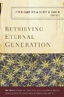 Retrieving Eternal Generation