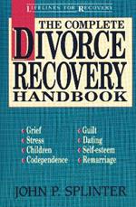 The Complete Divorce Recovery Handbook