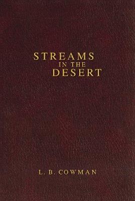Contemporary Classic/Streams in the Desert: 366 Meditations for Encouragement and Inspiration - L. B. E. Cowman - cover