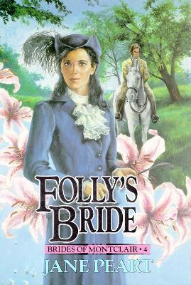 Folly's Bride: Book 4 - Jane Peart - cover