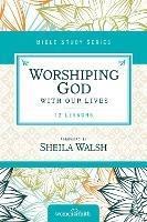 Worshiping God with Our Lives - cover