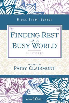 Finding Rest in a Busy World - Women of Faith - cover