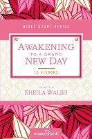 Awakening to a Grand New Day - Women of Faith,Margaret Feinberg - cover