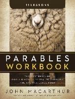 Parables Workbook: The Mysteries of God's Kingdom Revealed Through the Stories Jesus Told - John F. MacArthur - cover