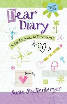 Dear Diary: A Girl's Book of Devotions - Susie Shellenberger - cover