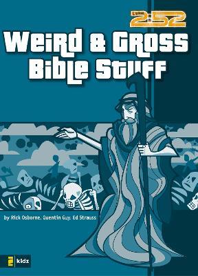 Weird and Gross Bible Stuff - Rick Osborne,Quentin Guy,Ed Strauss - cover