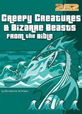 Creepy Creatures and Bizarre Beasts from the Bible - Rick Osborne,Ed Strauss - cover