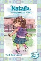 Natalie: School's First Day of Me - Dandi Daley Mackall - cover