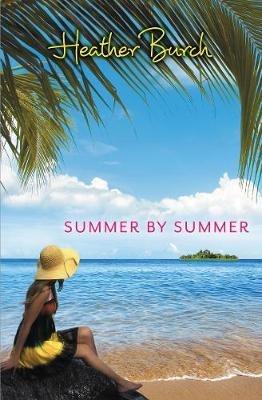 Summer by Summer - Heather Burch - cover