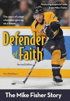 Defender of Faith, Revised Edition: The Mike Fisher Story - Kim Washburn - cover