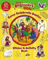 The Beginner's Bible Come Celebrate Easter Sticker and Activity Book - The Beginner's Bible - cover
