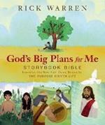 God's Big Plans for Me Storybook Bible: Based on the New York Times Bestseller The Purpose Driven Life