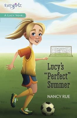 Lucy's Perfect Summer - Nancy N. Rue - cover