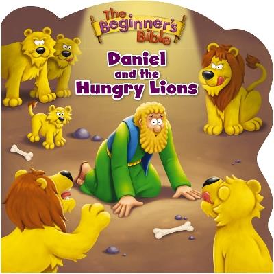 The Beginner's Bible Daniel and the Hungry Lions - The Beginner's Bible - cover