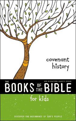 NIrV, The Books of the Bible for Kids: Covenant History, Paperback: Discover the Beginnings of God’s People - Zonderkidz - cover