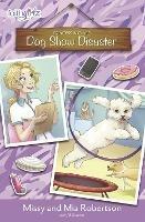 Dog Show Disaster - Missy Robertson,Mia Robertson - cover
