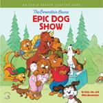 The Berenstain Bears' Epic Dog Show