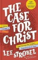 The Case for Christ Young Reader's Edition: Investigating the Toughest Questions about Jesus - Lee Strobel - cover