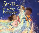 Stay This Way Forever
