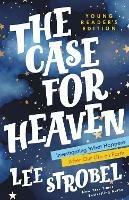 The Case for Heaven Young Reader's Edition: Investigating What Happens After Our Life on Earth - Lee Strobel - cover