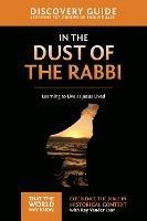 In the Dust of the Rabbi Discovery Guide: Learning to Live as Jesus Lived - Ray Vander Laan - cover