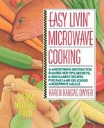 Easy Livin' Microwave Cooking