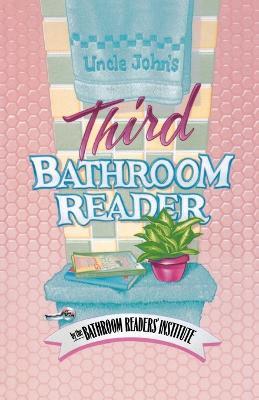 Uncle John'S Third Bathroom RE - BATHROOM READER'S INSTITUTE - cover