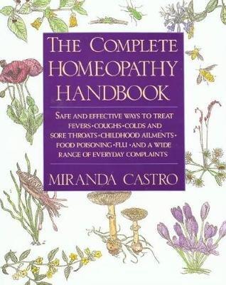 The Complete Homeopathy Handbook - Miranda Castro - cover