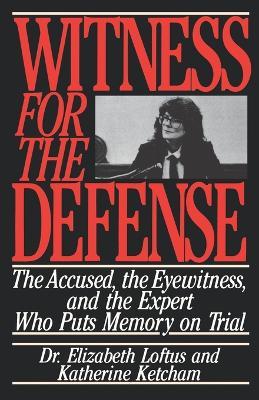 Witness for the Defense - DR ELIZABETH LOFTUS,KATHERINE KETCHAM - cover