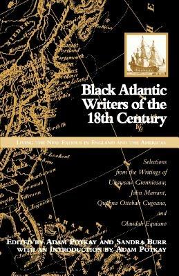 Black Atlantic Writers Of The Eighteenth Century: Living The New Exodus In England And The Americas: Selections From - Sandra Burr,Adam Potkay - cover
