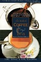Book of Coffee and Tea: A Guide to the Appreciation of Fine Coffees, Teas and Herbal Beverages