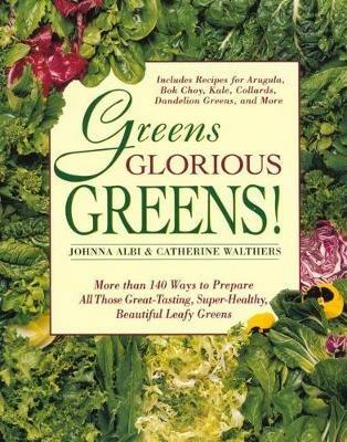 Greens Glorious Greens! - Johnna Albi,Catherine Walthers - cover